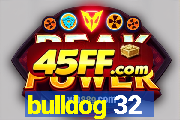 bulldog 32